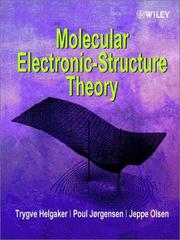 Cover of: Molecular Electronic-Structure Theory by Trygve Helgaker, Poul Jorgensen, Jeppe Olsen