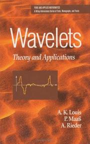 Cover of: Wavelets: Theory and Applications (Pure and Applied Mathematics: A Wiley-Interscience Series of Texts, Monographs and Tracts) by A. K. Louis, D. Maass, A. Rieder