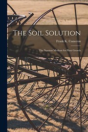 The Soil Solution [microform]