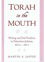 Cover of: Torah in the Mouth: Writing and Oral Tradition in Palestinian Judaism 200 BCE-400 CE
