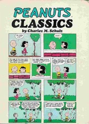 Peanuts Classics by Charles M. Schulz