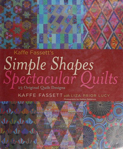 Simple Shapes Spectacular Quilts: 23 Original Quilt Designs book cover