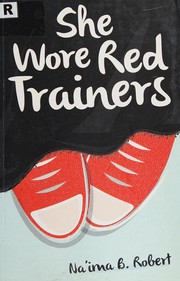 Cover of: She wore red trainers by Na'ima Bint Robert