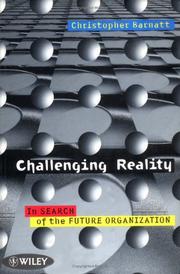 Cover of: Challenging reality: in search of the future organization