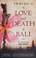 Cover of: Love and death in Bali