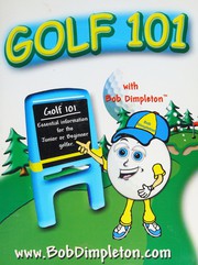 Golf 101 with Bob Dimpleton