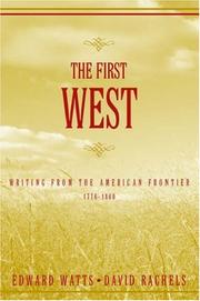Cover of: The first West: writing from the American frontier, 1776-1860