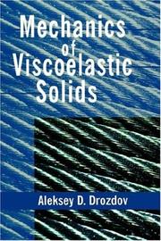 Mechanics of viscoelastic solids by Aleksey D. Drozdov