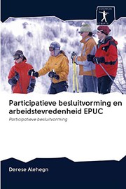 Participatieve besluitvorming en arbeidstevredenheid EPUC
