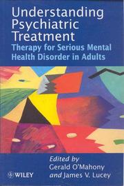 Cover of: Understanding psychiatric treatment: therapy for serious mental health disorder in adults