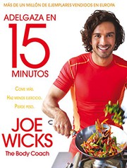 Cover of: Adelgaza en 15 minutos by Joe Wicks, Laura Fernández