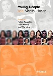 Cover of: Young people and mental health by edited by Peter Aggleton, Jane Hurry and Ian Warwick.