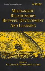 Cover of: Mechanistic relationships between development and learning | Dahlem Workshop on Mechanistic Relationships between Development and Learning (1997 Berlin, Germany)