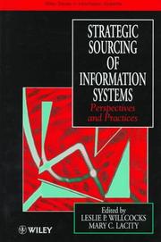 Strategic sourcing of information systems by Leslie Willcocks, Mary Cecelia Lacity, Leslie P. Willcocks, Mary C. Lacity