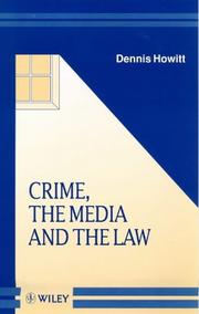 Cover of: Crime, the media, and the law by Dennis Howitt