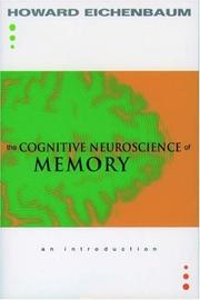 Cover of: The Cognitive Neuroscience of Memory: An Introduction