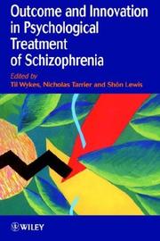 Cover of: Outcome and innovation in psychological treatment of schizophrenia by edited by Til Wykes, Nick Tarrier, and Shôn Lewis.