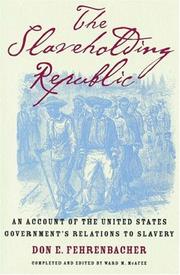 The slaveholding republic by Don E. Fehrenbacher