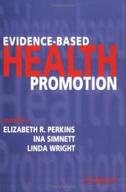 Cover of: Evidence-based health promotion by edited by ELizabeth R. Perkins, Ina Simnett, and Linda Wright.