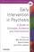 Cover of: Early Intervention in Psychosis