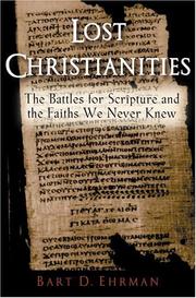 Cover of: The Lost Christianities by Bart D. Ehrman