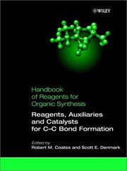 Cover of: Reagents, Auxiliaries, and Catalysts for C-C Bond Formation, Handbook of Reagents for Organic Synthesis by 