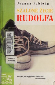 Cover of: Szalone życie Rudolfa by Joanna Fabicka