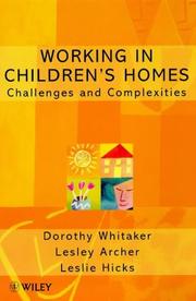 Cover of: Working in children's homes: challenges and complexities