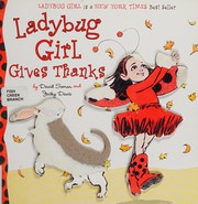 Cover of: Ladybug Girl gives thanks by David Soman