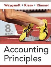 Cover of: Accounting Principles by Jerry J. Weygandt, Jerry J. Weygandt, Donald E. Kieso, Paul D. Kimmel