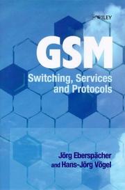GSM switching, services, and protocols by J. Eberspächer, Jorg Eberspacher, Hans-Jorg Vogel