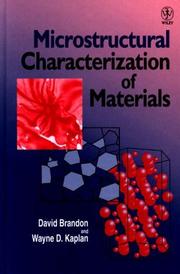 Microstructural characterization of materials by D. G. Brandon, David D. Brandon, Wayne D. Kaplan