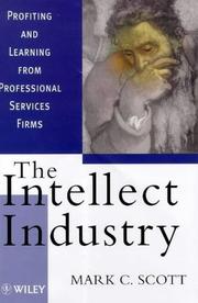 Cover of: The intellect industry: profiting and learning from professional services firms