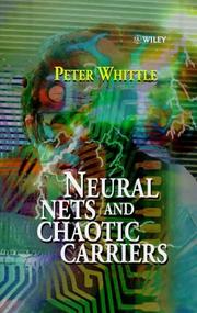 Cover of: Neural nets and chaotic carriers by Peter Whittle