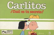 Cover of: Carlitos, ¡cuál es tu secreto! by Charles M. Schulz
