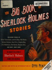 The Big Book of Sherlock Holmes Stories by Otto Penzler, Stephen King, A. A. Milne, Neil Gaiman, Anthony Burgess, Arthur Conan Doyle