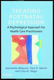 Treating postnatal depression by Jeannette Milgrom, Paul R. Martin, Lisa M. Negri