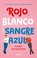 Cover of: Rojo, blanco y sangre azul / Red, White & Royal Blue