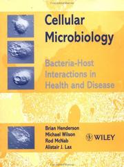 Cover of: Cellular Microbiology by Brian Henderson, Michael F. Wilson, Rod McNab, Alistair J. Lax