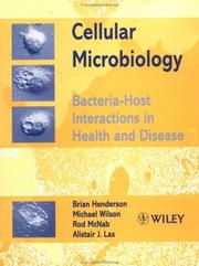 Cellular microbiology by Brian Henderson, Michael F. Wilson, Rod McNab, Alistair J. Lax