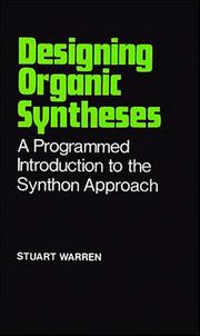 Cover of: Designing organic syntheses by Stuart G. Warren