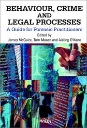 Cover of: Behaviour, Crime and Legal Processes by James McGuire, Mason, Tom