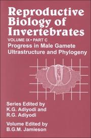 Cover of: Reproductive Biology of Invertebrates, Volume 9, Part C, Progress in Male Gamete Ultrastructure and Phylogeny