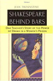 Cover of: Shakespeare behind bars: one teacher's story of the power of drama in a women's prison