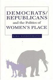 Cover of: Democrats, Republicans, and the Politics of Women's Place by Kira Sanbonmatsu