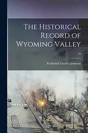 The Historical Record of Wyoming Valley; 10