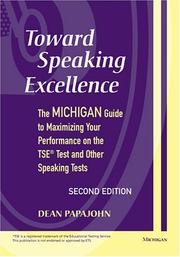 Cover of: Toward Speaking Excellence: The Michigan Guide to Maximizing Your Performance on the TSE(R) Test and Other Speaking Tests