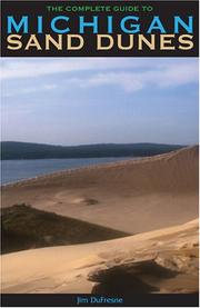 Cover of: The Complete Guide to Michigan Sand Dunes