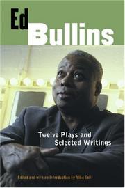 Cover of: Ed Bullins: Twelve Plays and Selected Writings