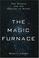 Cover of: The magic furnace
